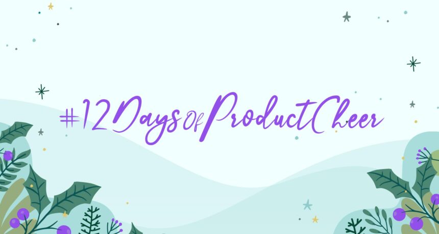 12 days of product cheer